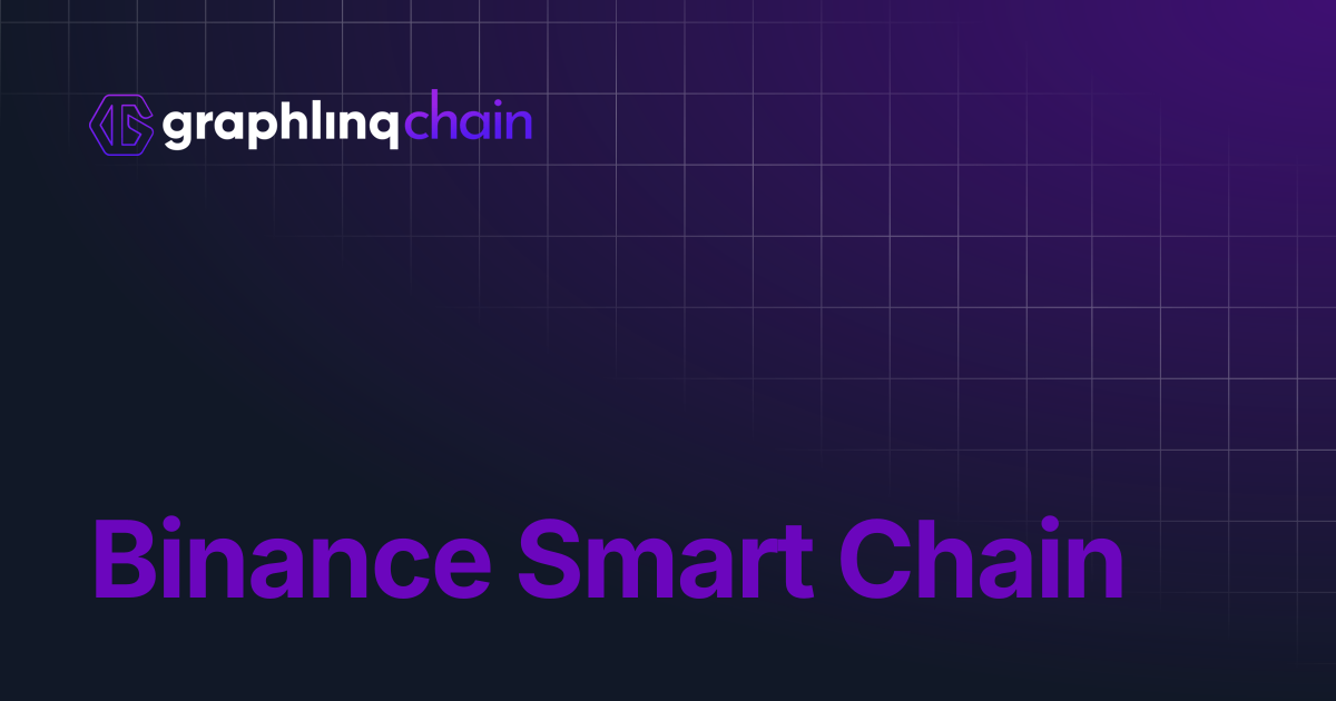 Binance Smart Chain | GraphLinq Chain